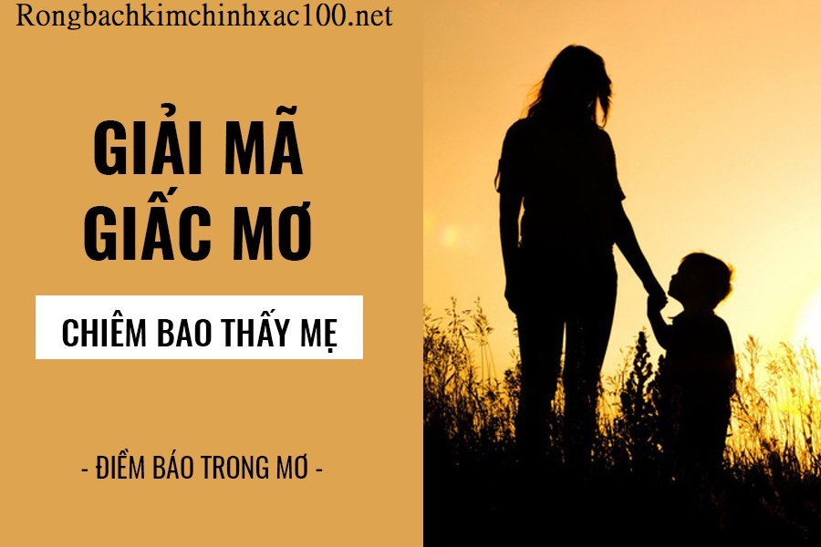 Giải mã ý nghĩa khi thấy giấc mơ về mẹ